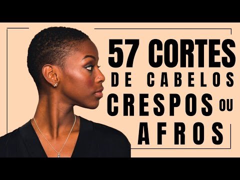 57 Cortes Para Mulheres de Cabelo Crespo ou Afro Curto