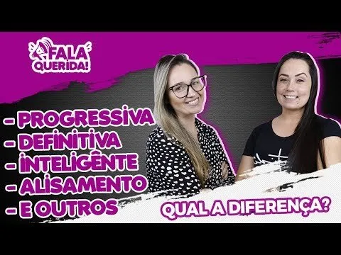 Qual Diferença de Progressiva, Definitiva, Inteligente, Alisamento?